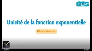Maths 1re : Unicité de la fonction exponentielle - Démonstration