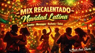 MIX RECALENTADO 2025 – Navidad Latina | Música para la casa 