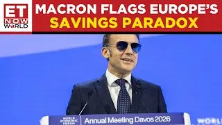 President of France, Emmanuel Macron Warns at Davos 2026: Europe Saving Big, Investing Less | WATCH