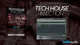 WHAT'S INSIDE - Tech House Injection (100+ Loops, 90+ Oneshots, 100 Sylenth1 Presets, 32 MIDIs)