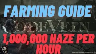 CODE VEIN - FARMING GUIDE -  1,000,000 Haze per HOUR | QUEENS STEEL | AWAKE MJ212