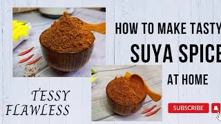 How to Make Suya Spice
