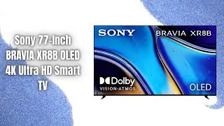 Sony K-77XR8B BRAVIA XR8B 77&rdquo; OLED Review | The Ultimate 2025 4K Smart TV!