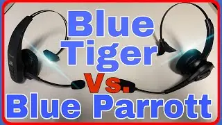 BlueParrott Vs. Blue Tiger!! Battle of the Trucker Headsets