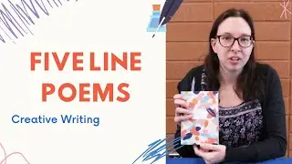 Five Line Poems - Creative Writing