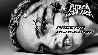 Dornelles, Frimes, PZZS - Passiva Agressiva