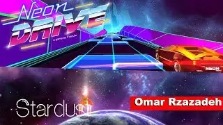Neon Drive:Level 4-Stardust [60FPS]