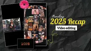 2025 Recap Video Editing Capcut | Trending 2025 Recap Memories Video Edit
