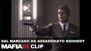 Sal Marcano ha ucciso Kennedy - John Donovan - Mafia 3