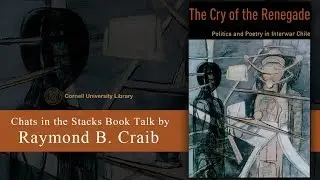 The Cry of the Renegade: Politics and Poetry in Interwar Chile