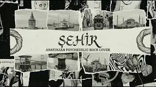 ŞEHİR - 70'ler Anadolu Rock Cover (Anatolian Psychedelic Rock )