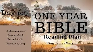 Day 109 of 365 Bible Reading Plan | KJV Holy Bible Audio - Calm and Soothing Male Voice Narration