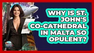 Why Is St. John's Co-Cathedral In Malta So Opulent? - Europe Travel Pros