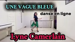 UNE VAGUE BLEUE-Line Dance/ Choreo by Lyne Camerlain