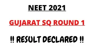 NEET 2021 !! GUJARAT STATE !! ROUND 1 RESULT DECLARED ||