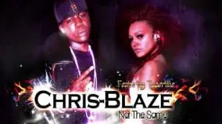 Chris-Blaze - Not The Same Feat. Tygerlillie