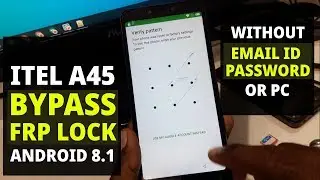 Itel A45 Remove Google Account