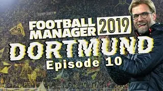 FM19 - Borussia Dortmund - AWAY GOALS COUNT - Football Manager 2018 - E10