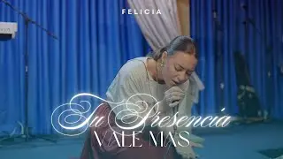 25 Minutos de Adoración - Felicia