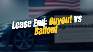 4 Reasons to Decide: Buyout vs Bailout at Lease End 🚗💡