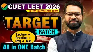 🎇CUET LEET 2026🎇 | Full Preparation | Target Batch | B.Tech Lateral Entry Exam #cuetleet2026 #cuet