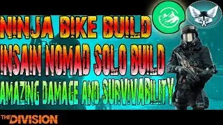 THE DIVISION 1.7 BEST SOLO NOMAD NINJA BIKE BUILD 50 SKILL HAST INSANE DAMAGE AND SURVIVABILITY