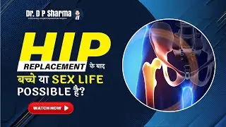 Is It Possible To Have Sex Or Get Pregnant After Hip Replacement? MIS BIKINI DAA THR In Delhi-NCR