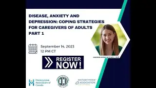 Disease, Anxiety, & Depression: Coping Strategies for Caregivers of Adults - Part 1