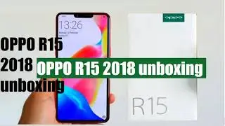 oppo r15 unboxing