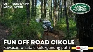 WISATA FUN OFFROAD CIKOLE | WISATA LEMBANG BANDUNG | LAND ROVER | OFFROAD KELUARGA