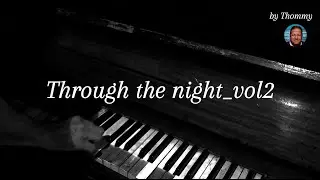 🎵 Through the night_vol2