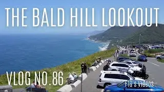 The Bald Hill Lookout (VLOG NO.86)