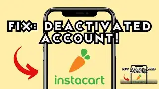 NEW! FIXED INSTACART DEACTIVATED MY ACCOUNT (WORKING) 2025!