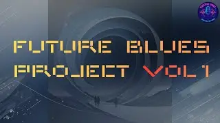 Future Blues Project -  loneliness in the digital world.  Nu Blues meditative sound.