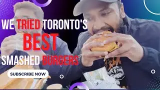 WE TRIED TORONTO&rsquo;S BEST SMASHED BURGERS?? | BURGER DROPS