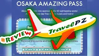 「TravelPZ」 Review Osaka Amazing Pass