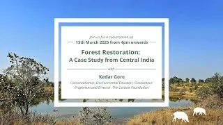 [ERA Webinar] Forest Restoration: A Case Study from Central India