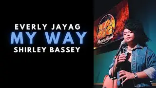 My Way by Shirley Bassey - Everly Jayag Cover LIVE at Mr.Big Music Lounge