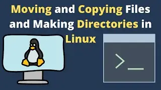 Moving and Copying Files and Making Directories in Linux [Basics]