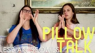 Lesbian Threesomes - Pillow Talk