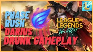 I PLAYED DARIUS WILD RIFT WHILE DRUNK AND THIS HAPPENED | PHASE RUSH DARIUS WILD RIFT GAMEPLAY