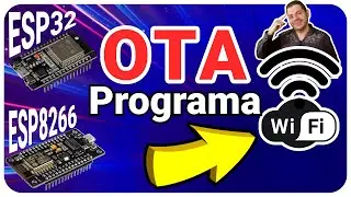 📡Aprende a Programar el ESP32 o ESP8266 vía Wifi por OTA
