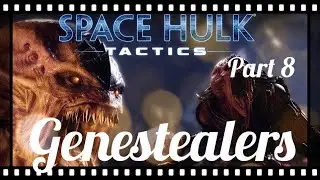 Space Hulk: Tactics Genestealers Part 8