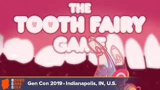 The Tooth Fairy Game &mdash; game overview at Gen Con 2019