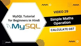 Simple Mathematic Operations in MySQL (Video 29)