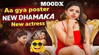 Aa Gya New Poster! 🎬 New Actress Entry | Full Entertainment | Moodx Upcoming Series Update