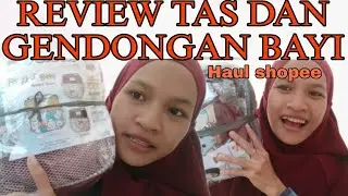 HAUL SHOPEE|| REVIEW TAS DAN GENDONGAN BAYI BELI DI SHOPEE|| 👜 by uniyunna