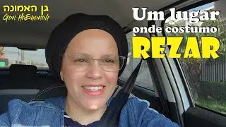 O Lugar que ESCOLHO para REZAR a DEUS (perfeito para o mês de ELUL)