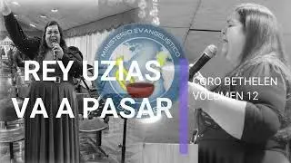 CORO BETHELEN - REY UZIAS/VA A PASAR - VOLUMEN 12