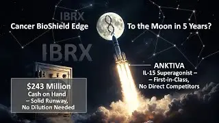 IBRX $243M Cash + No IL15 Competitors = Moonshot